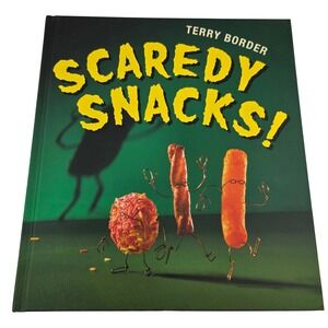 Scaredy Snacks! Terry Border Hardcover 2020 Humorous Food Photo Book